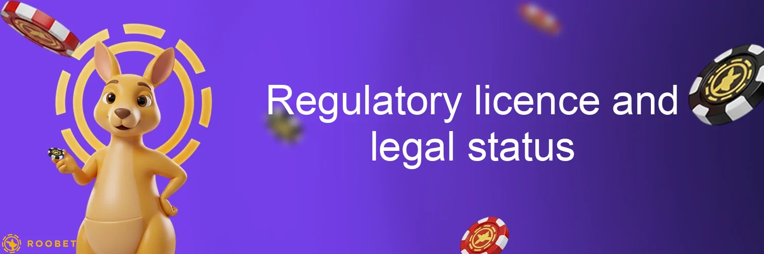 Regulatory licence and legal status Regulatory licence and legal status